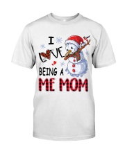 I Love Being A Me Mom - Xmas Classic T-Shirt front