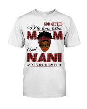 Mom And Nani Rock Them Both - B2 Classic T-Shirt front