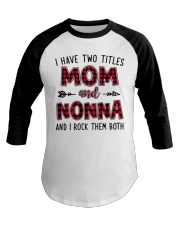 I have two titles mom and Nonna Baseball Tee tile