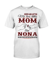Mom And Nona - H Classic T-Shirt front