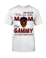 Mom And Gammy Rock Them Both - B2 Classic T-Shirt front