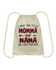 I Have Two Titles Momma And Nana - New Drawstring Bag tile