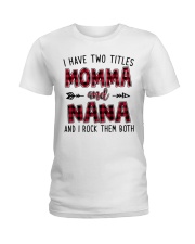 I Have Two Titles Momma And Nana - New Ladies T-Shirt tile