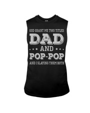 God Grant Me Two Titles Dad And Pop-Pop Sleeveless Tee tile