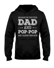 God Grant Me Two Titles Dad And Pop-Pop Hooded Sweatshirt tile