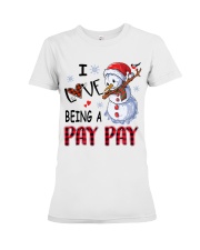 I Love Being A Pay Pay - Xmas Premium Fit Ladies Tee tile