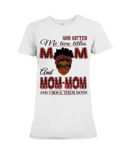 Mom And Mom-Mom Rock Them Both - B2 Premium Fit Ladies Tee tile