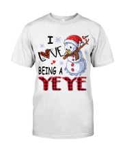 I Love Being A Yeye - Xmas Classic T-Shirt front