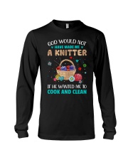 God would not have made me a knitter Long Sleeve Tee tile