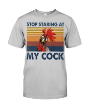 Stop staring at my cock Chicken Classic T-Shirt front