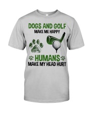 Golf make me happy Classic T-Shirt front