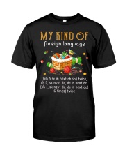 My kind of foreign language Crochet Classic T-Shirt front