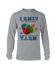 I knit but my favorite hobby is collecting yarn Long Sleeve Tee tile