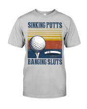 Sinking puts Bangging sluts Classic T-Shirt front