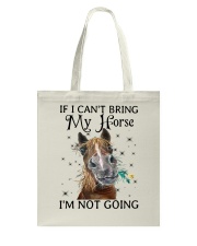 If I can't bring my horse I'm not going Tote Bag tile
