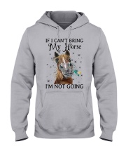 If I can't bring my horse I'm not going Hooded Sweatshirt tile