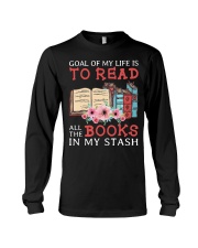 Goal of my life is to read all the books Long Sleeve Tee tile