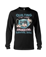 Quilting is a 2020 survival skill Long Sleeve Tee tile