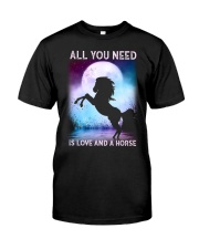 All You Need Horse Classic T-Shirt front