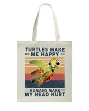 Turtles make me happy Humans make my head hurt Tote Bag tile