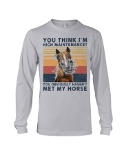 You think I'm high maintenance Horse lovers Long Sleeve Tee tile