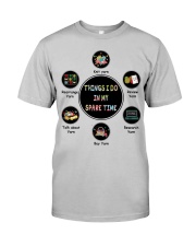 Things I do in my spare time knit Classic T-Shirt front
