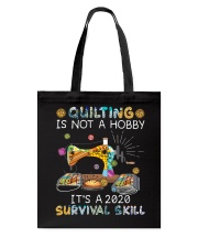 Quilting is a 2020 survival skill Tote Bag tile