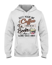Just pour me coffee Hand me my books Hooded Sweatshirt tile