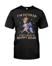 Golf I'm retired Every hour is happy hour Classic T-Shirt front