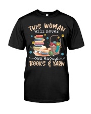 This knitting woman will never own enough yarn Classic T-Shirt front