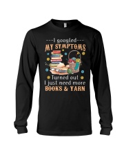 I googled my symptoms I need more yarn Long Sleeve Tee tile