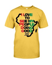 I LOVE TO SEE MY PEOPLE DOING GOOD AFRICA Classic T-Shirt front
