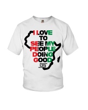 I LOVE TO SEE MY PEOPLE DOING GOOD AFRICA Youth T-Shirt thumbnail
