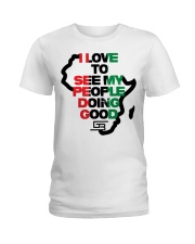 I LOVE TO SEE MY PEOPLE DOING GOOD AFRICA Ladies T-Shirt thumbnail