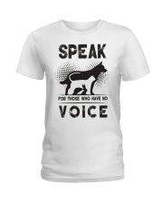 Speak for those who have no voice Ladies T-Shirt thumbnail