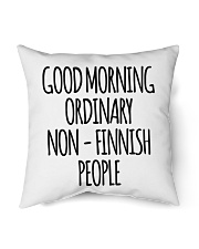 GOOD MORNING ORDINARY NON - FINNISH PEOPLE Indoor Pillow tile
