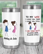 To My wife I loved you funny personalized name 20oz Tumbler aos-20oz-tumbler-lifestyle-front-59