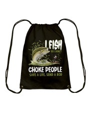 I Fish So I Don't Choke People Save A Life Drawstring Bag tile