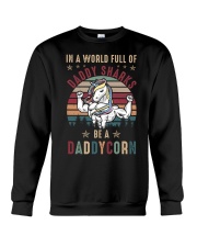 In A World Full Of Daddy Sharks Be A Daddycorn Crewneck Sweatshirt tile