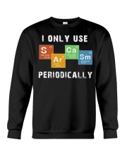 I Only Use Sarcasm Periodically Crewneck Sweatshirt tile