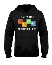 I Only Use Sarcasm Periodically Hooded Sweatshirt tile