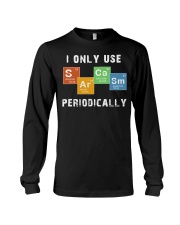I Only Use Sarcasm Periodically Long Sleeve Tee tile