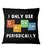 I Only Use Sarcasm Periodically Square Pillowcase tile