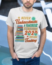 Never Underestimate A Teacher Who Survived 2020 Classic T-Shirt apparel-classic-tshirt-lifestyle-front-45