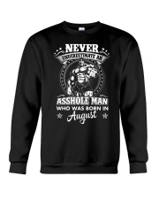 Never underestimate an asshole who born in August Crewneck Sweatshirt tile