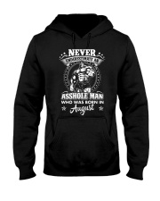 Never underestimate an asshole who born in August Hooded Sweatshirt tile