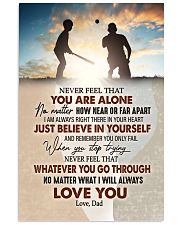 Never Feel That U Are Alone Baseball Dad To Son 11x17 Poster thumbnail