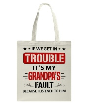 Trouble It's My Grandpas Fault - For Granddaughter Tote Bag tile