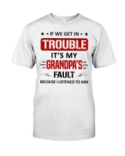 Trouble It's My Grandpas Fault - For Granddaughter Classic T-Shirt tile