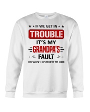 Trouble It's My Grandpas Fault - For Granddaughter Crewneck Sweatshirt tile